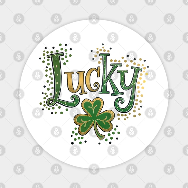 Lucky Vibes: Celebrate St. Patrick’s Day in Style Magnet by Steve